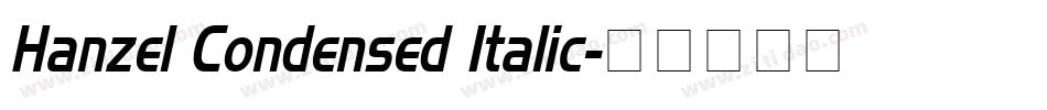 Hanzel Condensed Italic字体转换